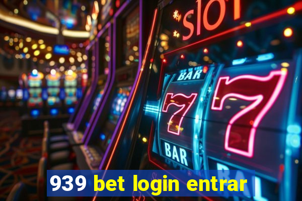 939 bet login entrar